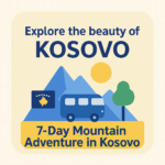 7-Day Mountain Adventure in Kosovo