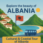 7-Day Cultural and Coastal Tour of Albania