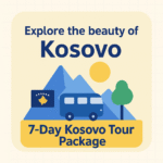 7-Day Kosovo Tour Package