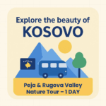 Peja & Rugova Valley Nature Tour – 1 Day
